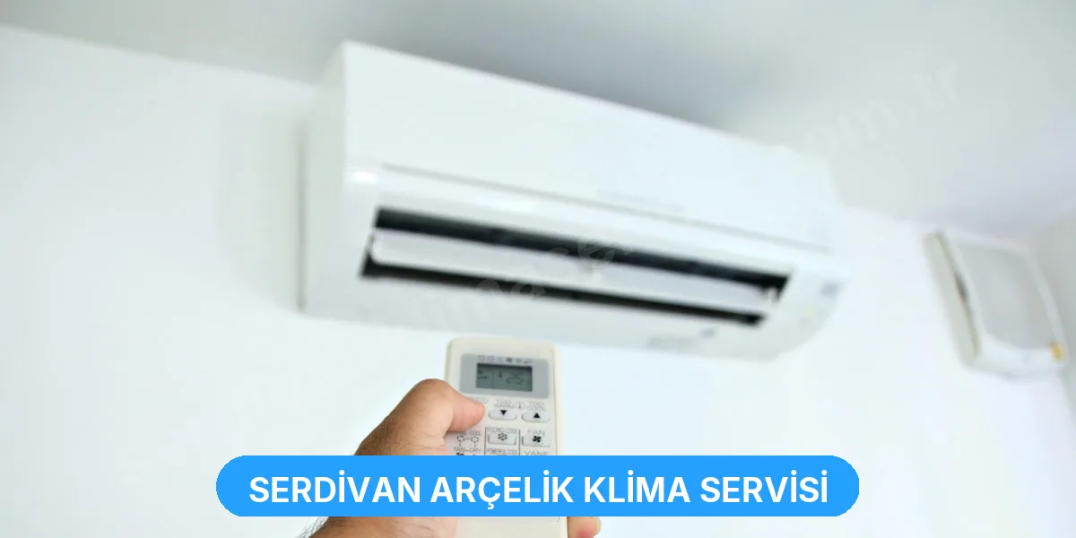 Serdivan Arçelik Klima Servisi
