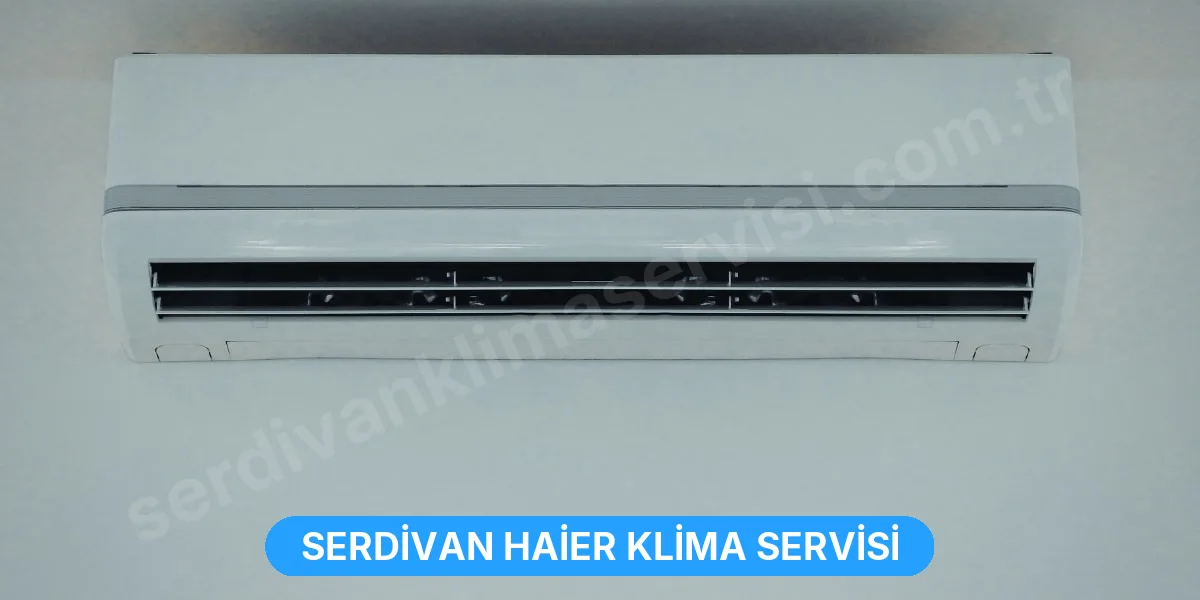Serdivan Haier Klima Servisi