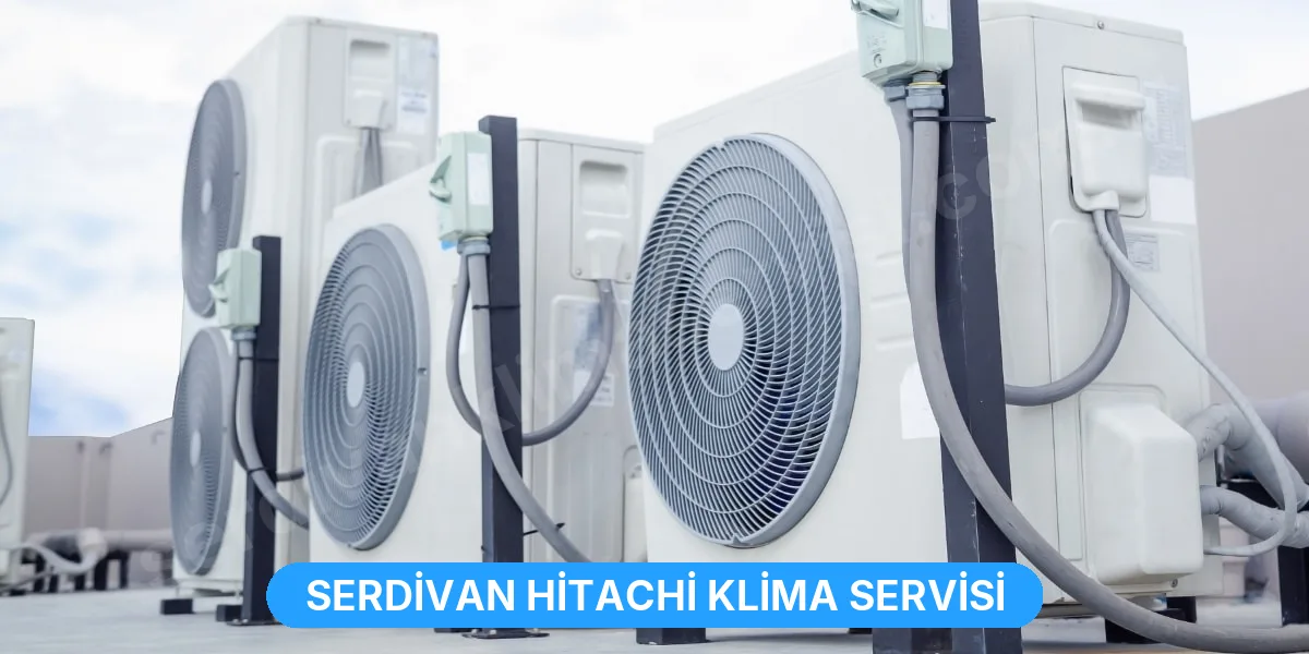 Serdivan Hitachi Klima Servisi