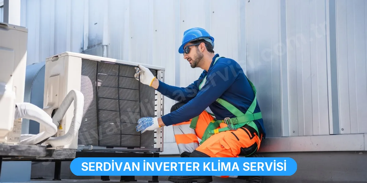 Serdivan İnverter Klima Servisi
