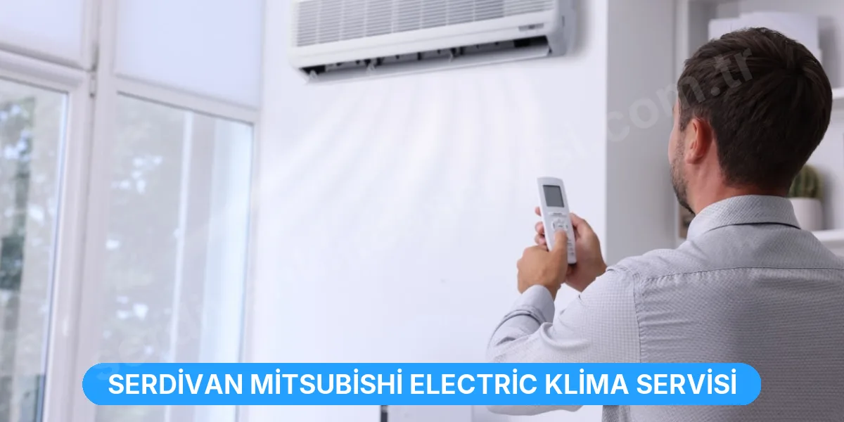 Serdivan Mitsubishi Electric Klima Servisi